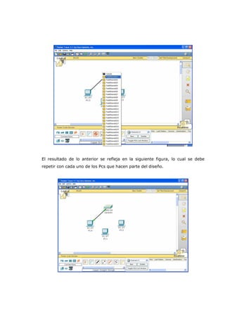 El resultado de lo anterior se refleja en la siguiente figura, lo cual se debe
repetir con cada uno de los Pcs que hacen parte del diseño.
 