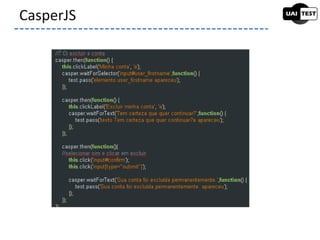 CasperJS
 