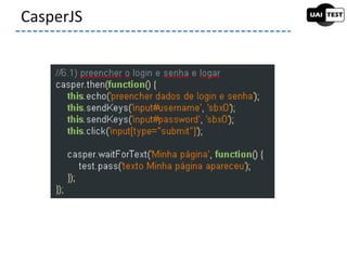 CasperJS
 