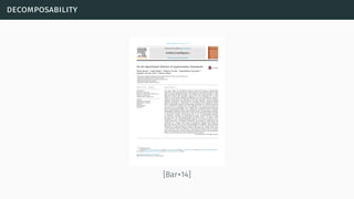 decomposability
[Bar+14]
 