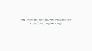 http://www.arg-tech.org/AIFdb/argview/4879
http://toast.arg-tech.org/
 
