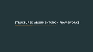 ..structured argumentation frameworks
 