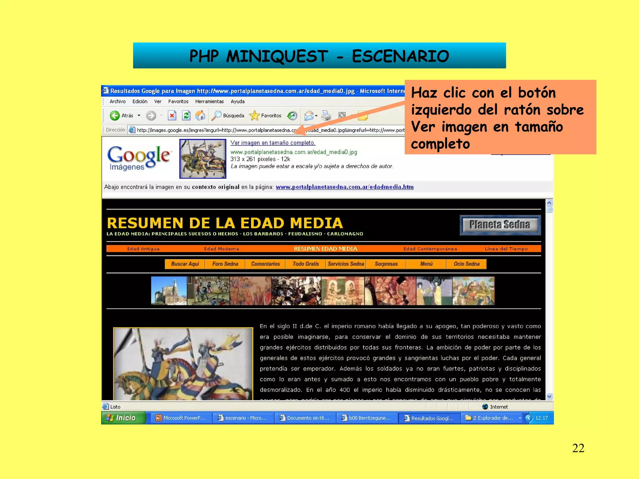 PHP MINIQUEST - ESCENARIO Haz clic con el botón izquierdo del ratón sobre Ver imagen en tamaño completo 