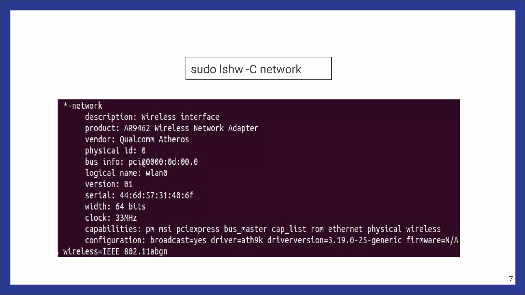 7
sudo lshw -C network
 