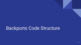 Backports Code Structure
21
 