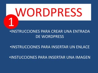 WORDPRESS 1 ,[object Object]