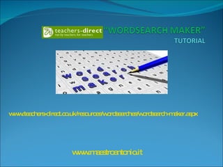 www.teachers-direct.co.uk/resources/wordsearches/wordsearch-maker.aspx www.maestroantonio.it 