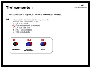 Treinamento :
  Nas questões a seguir, assinale a alternativa correta:

09.
 