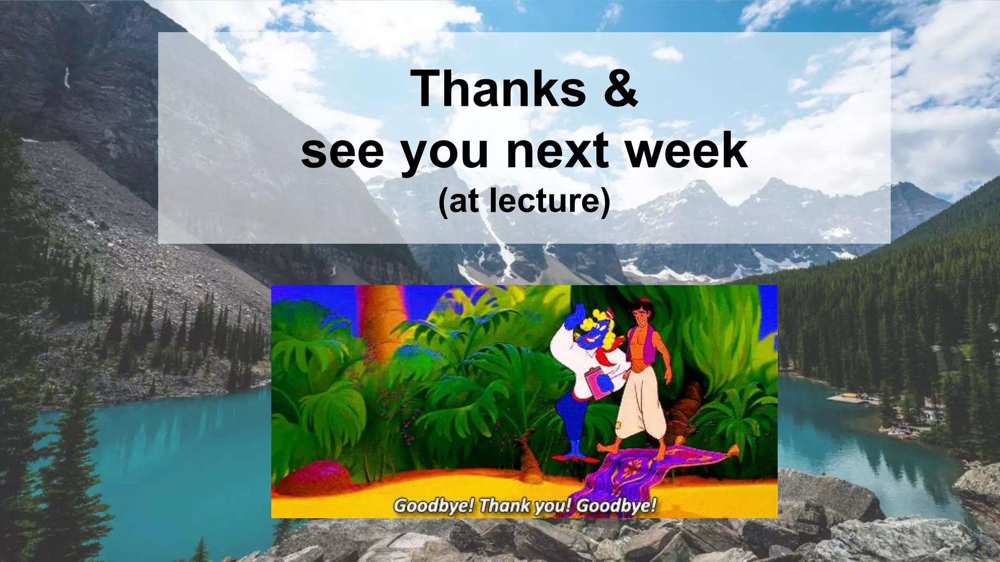 37
Thanks &
see you next week
(at lecture)
 