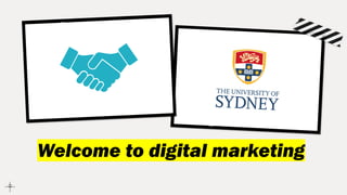 Welcome to digital marketing
 