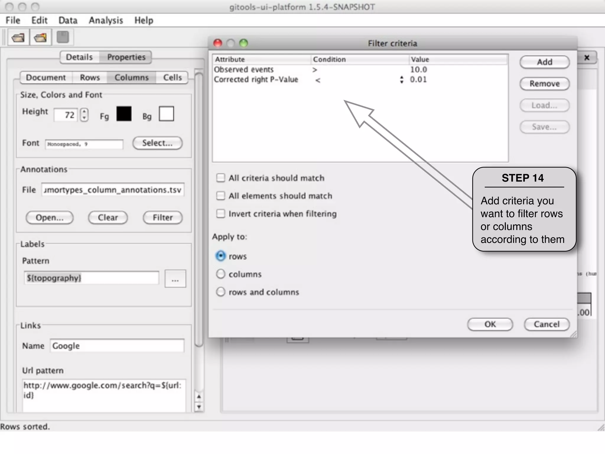 STEP 14

Add criteria you
want to ﬁlter rows
or columns
according to them
 