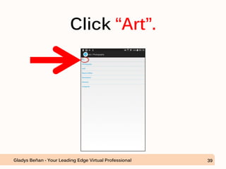 Click “Art”.
Gladys Beñan - Your Leading Edge Virtual Professional 39
 