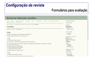 Configuração da revista
Formulários para avaliação

 