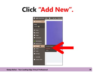 Click “Add New”.
Gladys Beñan - Your Leading Edge Virtual Professional 30
 