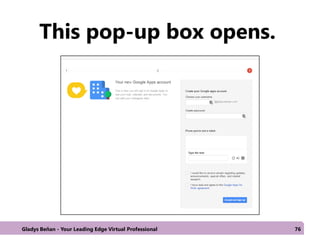 This pop-up box opens.
Gladys Beñan - Your Leading Edge Virtual Professional 76
 