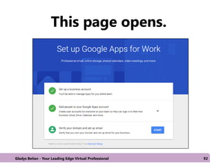 This page opens.
Gladys Beñan - Your Leading Edge Virtual Professional 92
 