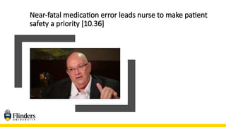 Near-fatal medication error leads nurse to make patient
safety a priority [10.36]
 
