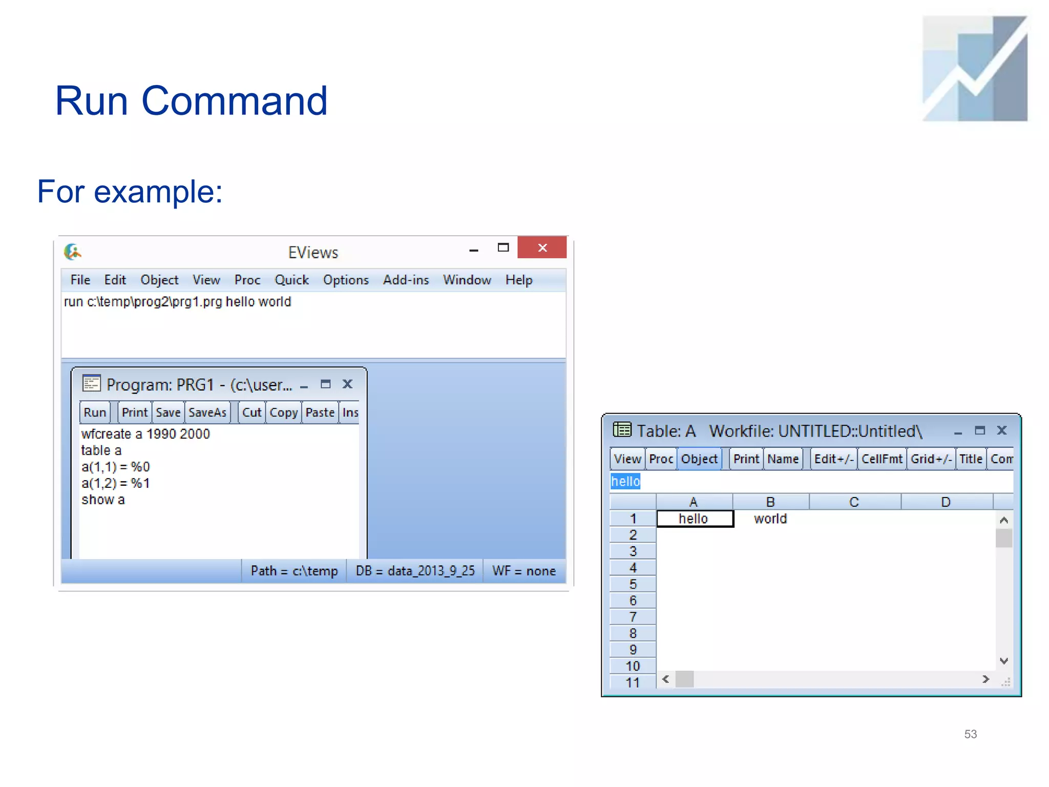 Run Command
For example:
53
 