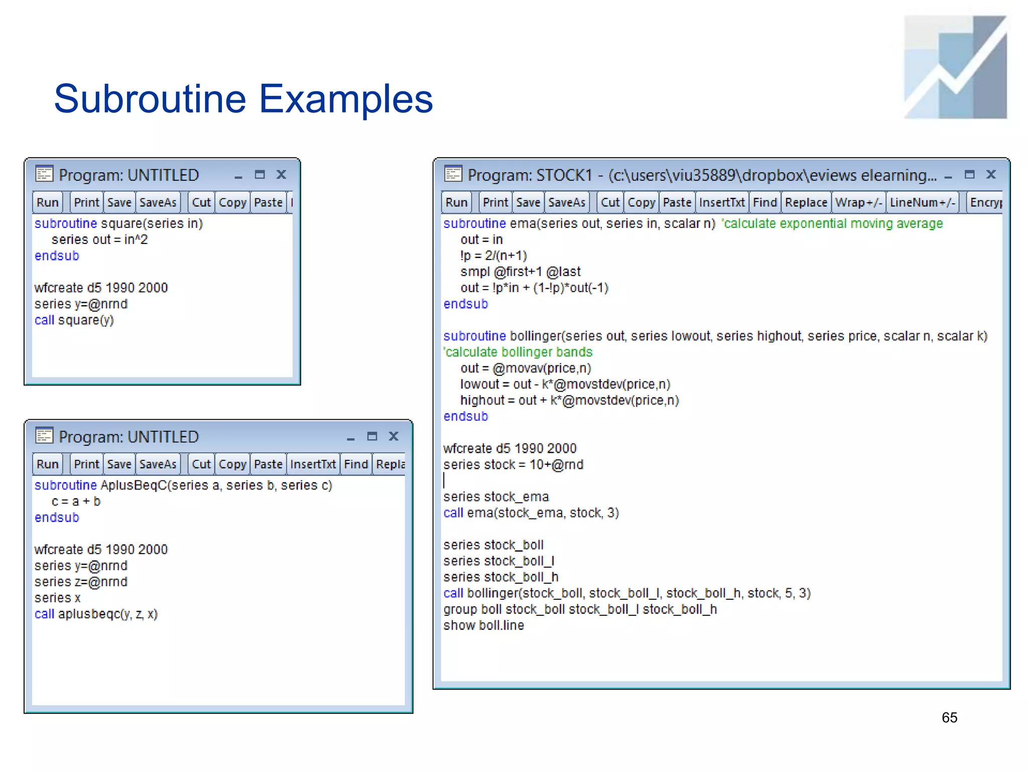Subroutine Examples
65
 