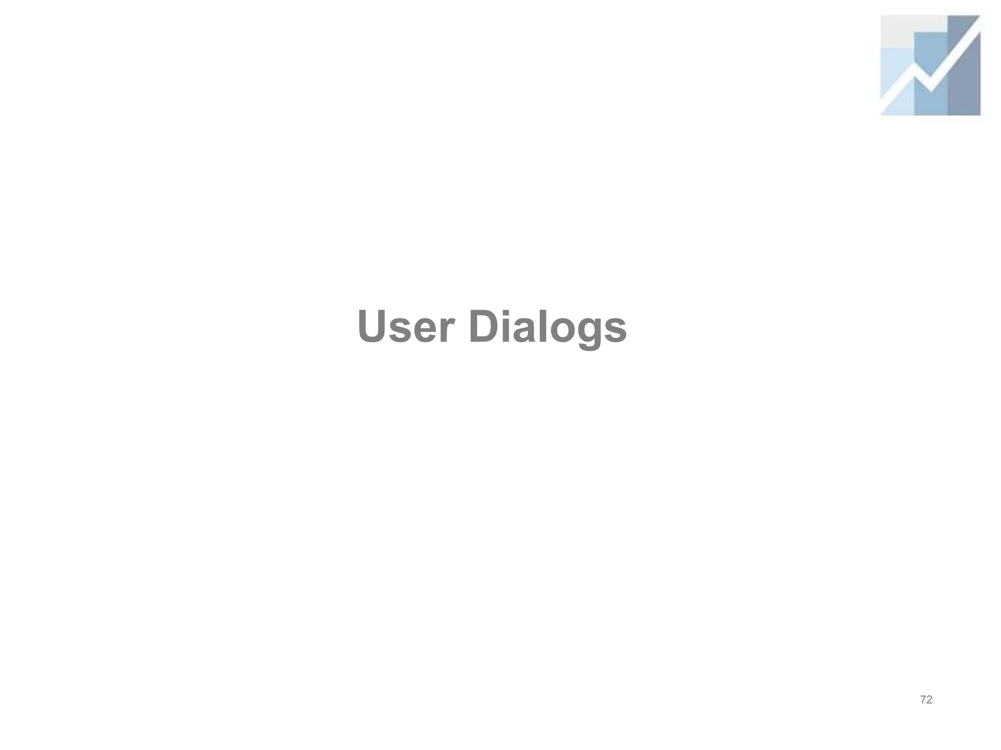 User Dialogs
72
 