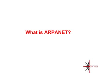 What is ARPANET?
 