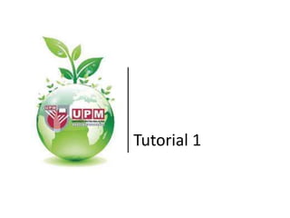 Tutorial 1
 