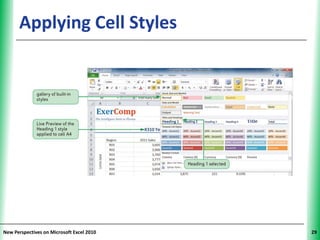 Applying Cell Styles                 XP




New Perspectives on Microsoft Excel 2010        29
 