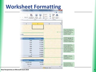 Worksheet Formatting                 XP




New Perspectives on Microsoft Excel 2010        3
 
