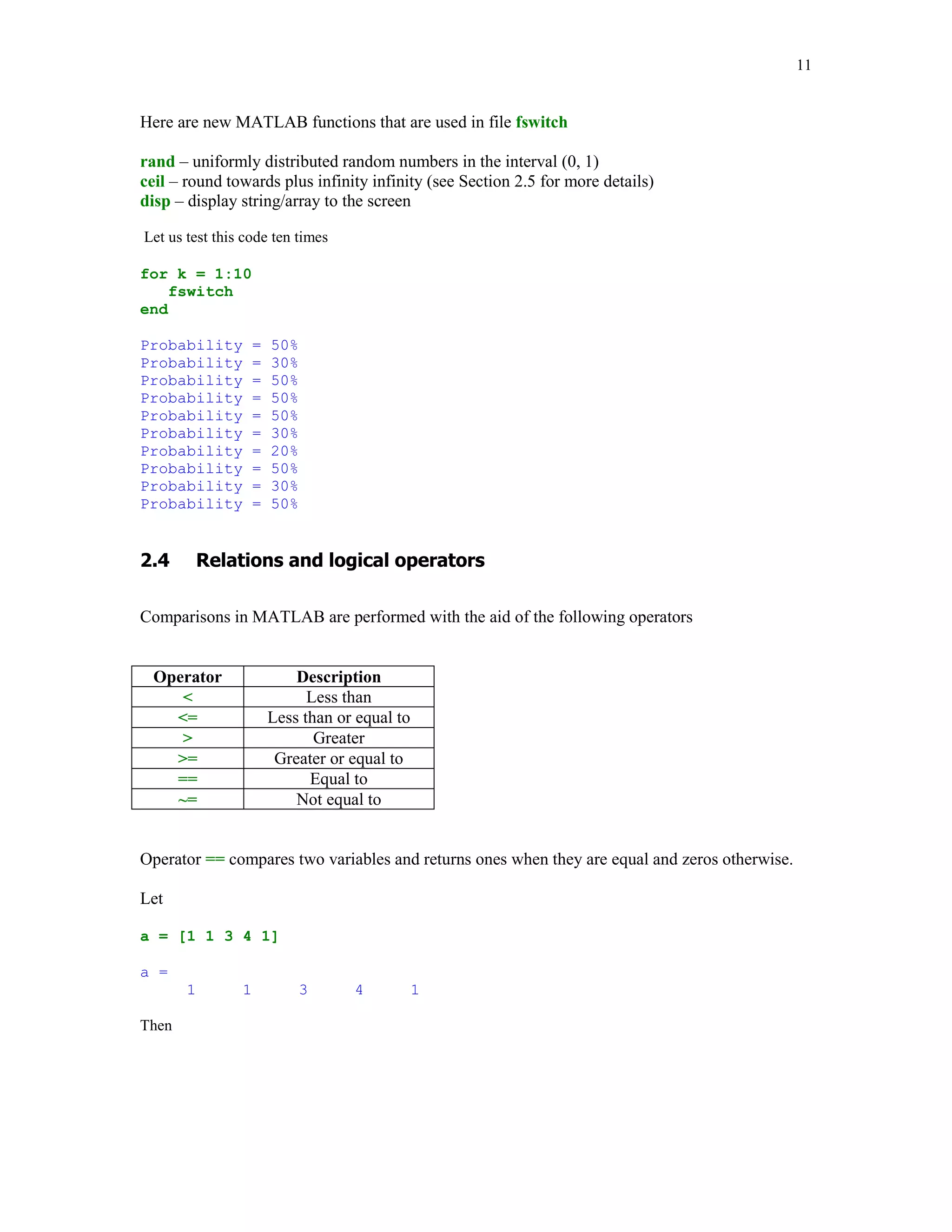 9



This construction is used if there is one alternative only. Two alternatives require the construction

if expression
   commands (evaluated if expression is true)
else
   commands (evaluated if expression is false)
end

Construction of this form is used in functions mylcm and isint (see Section 2.3).

If there are several alternatives one should use the following construction

if expression1
   commands (evaluated if expression 1 is true)
elseif expression 2
   commands (evaluated if expression 2 is true)
elseif …
.
.
.
else
   commands (executed if all previous expressions evaluate to false)
end


Chebyshev polynomials Tn(x), n = 0, 1, … of the first kind are of great importance in numerical
analysis. They are defined recursively as follows

                Tn(x) = 2xTn – 1(x) – Tn – 2(x), n = 2, 3, … , T0(x) = 1, T1(x) = x.

Implementation of this definition is easy


function T = ChebT(n)

% Coefficients T of the nth Chebyshev polynomial of the first kind.
% They are stored in the descending order of powers.

t0 = 1;
t1 = [1 0];
if n == 0
    T = t0;
elseif n == 1;
    T = t1;
else
    for k=2:n
        T = [2*t1 0] - [0 0 t0];
        t0 = t1;
        t1 = T;
    end
end
 