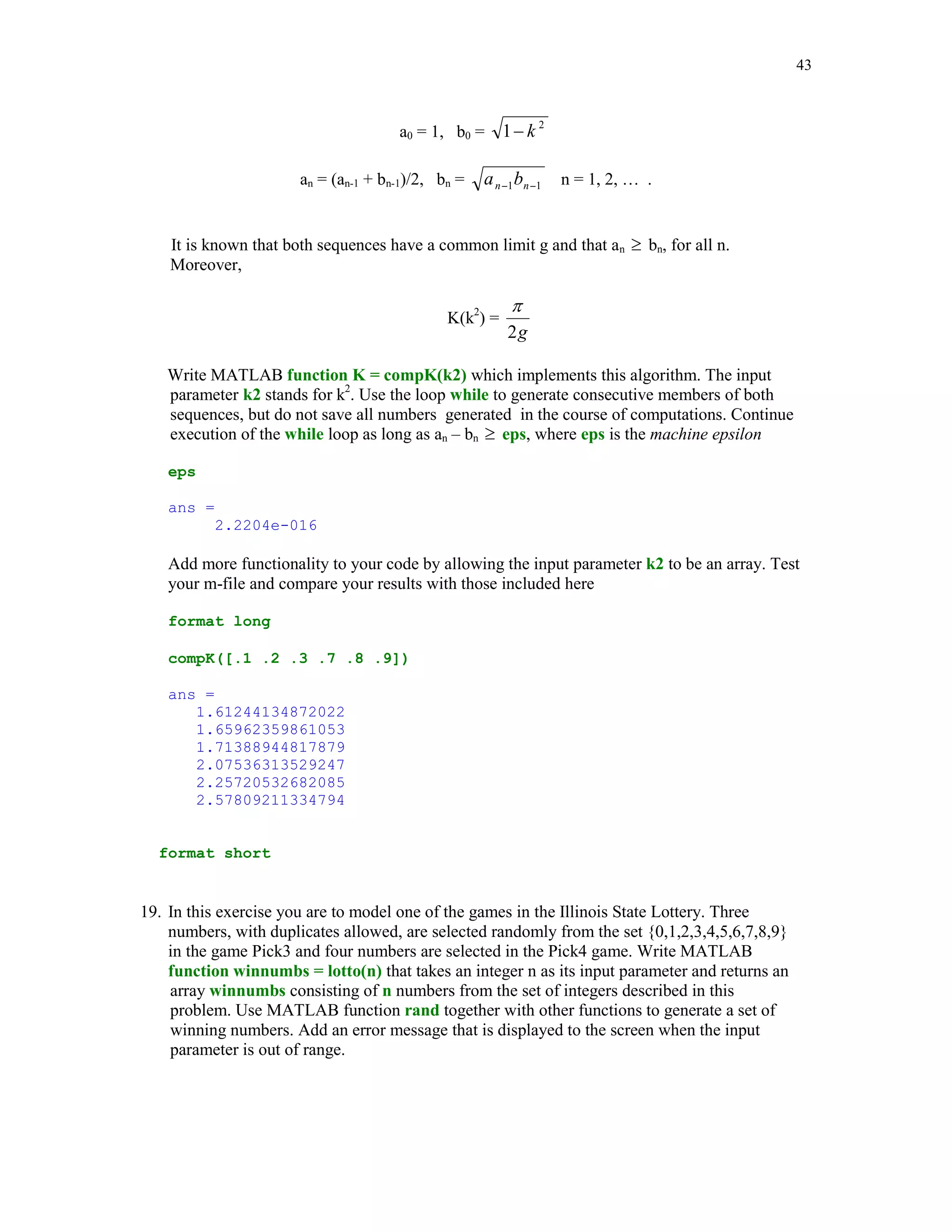 35



Function cylinder is used for plotting a surface of revolution. It takes two (optional) input
parameters. In the following command cylinder(r, n) parameter r stands for the vector that
defines the radius of cylinder along the z-axis and n specifies a number of points used to define
circumference of the cylinder. Default values of these parameters are r = [1 1] and n = 20. A
generated cylinder has a unit height.

The following command

cylinder([1 0])
title('Unit cone')




                                                  Unit cone




                       1

                      0.8

                      0.6

                      0.4

                      0.2

                       0
                       1
                            0.5                                                1
                                  0                                      0.5
                                                                     0
                                      -0.5                    -0.5
                                             -1    -1




plots a cone with the base radius equal to one and the unit height.

In this example we will plot a graph of the surface of revolution obtained by rotating the curve
r(t) =  sin(t), t , 0  t   about the y-axis. Graphs of the generating curve and the surface of
revolution are created using a few lines of the computer code

t = 0:pi/100:pi;
r = sin(t);
plot(r,t)
 
