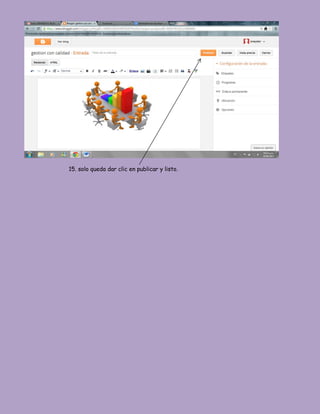 15. solo queda dar clic en publicar y listo.
 