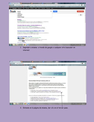 1. Ingresar a misena a través de google o cualquier otro buscador en
internet.
2. Estando en la página de misena, dar clic en el tercer paso.
 