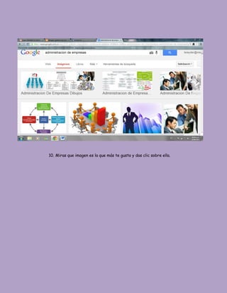 10. Miras que imagen es la que más te gusta y das clic sobre ella.
 