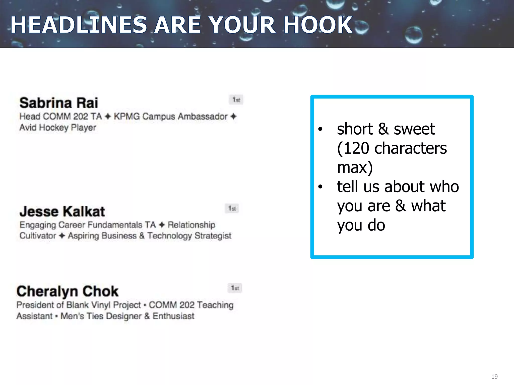 19
• short & sweet
(120 characters
max)
• tell us about who
you are & what
you do
 