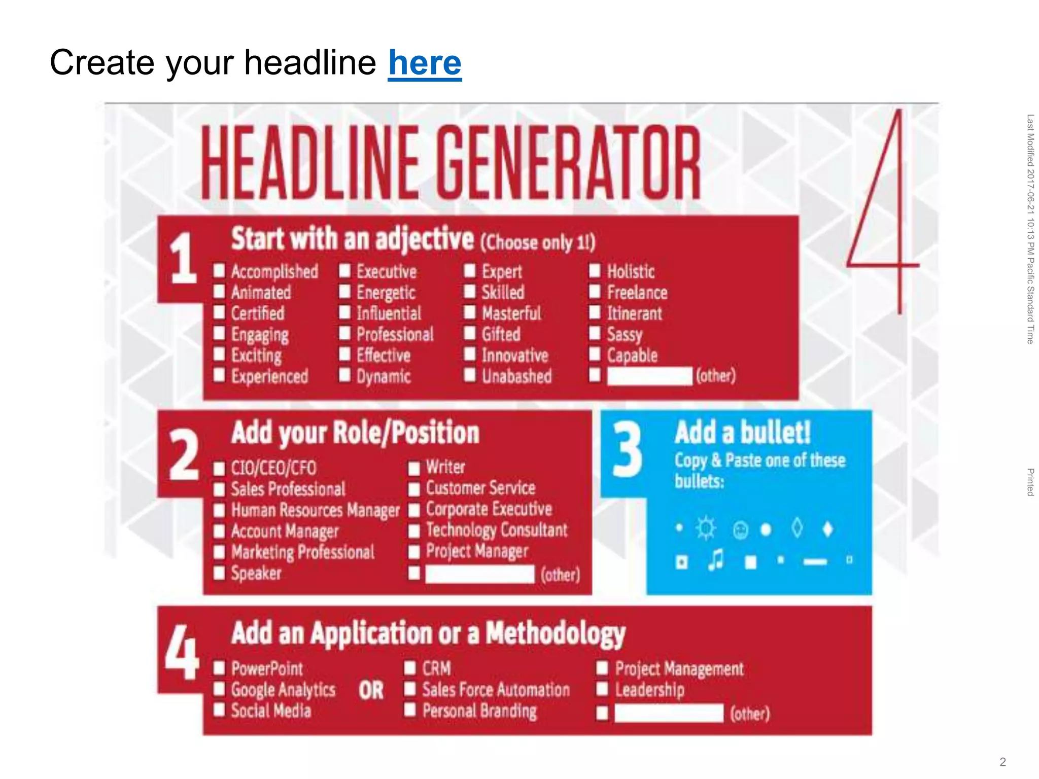 LastModified2017-06-2110:13PMPacificStandardTimePrinted
22
Create your headline here
 