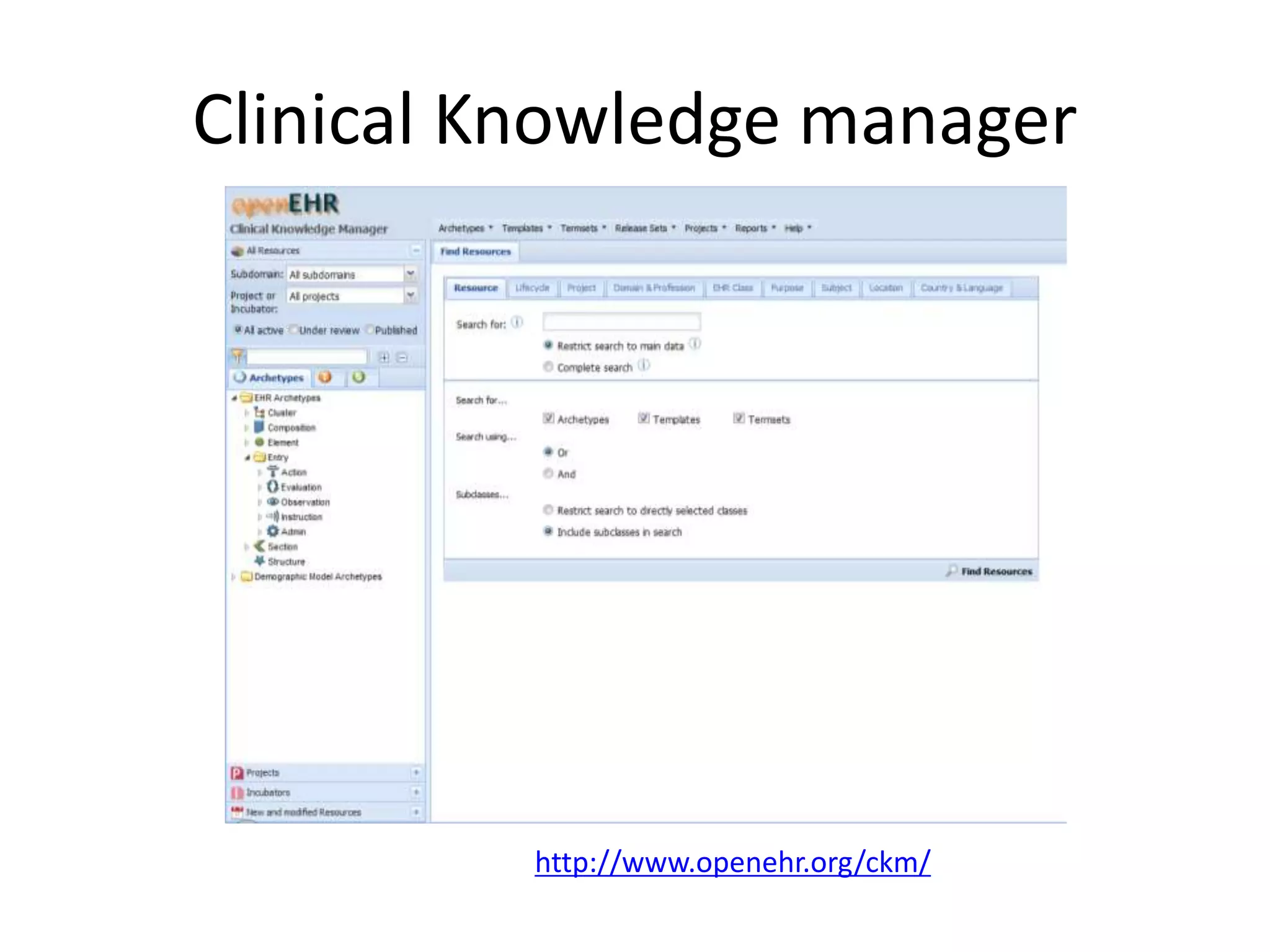 Clinical Knowledge manager
http://www.openehr.org/ckm/
 