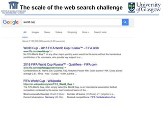 The scale of the web search challenge
 