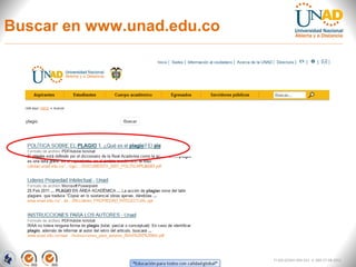 Buscar en www.unad.edu.co




                            FI-GQ-GCMU-004-015 V. 000-27-08-2011
 
