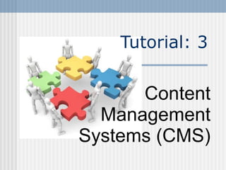 Content Management Systems (CMS) Tutorial: 3 