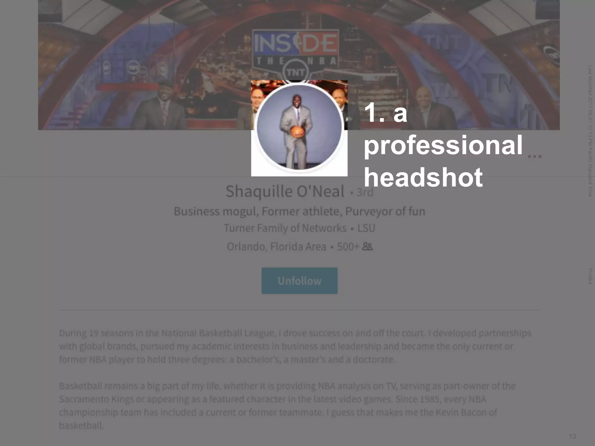 LastModified2017-06-2110:13PMPacificStandardTimePrinted
13
1. a
professional
headshot
 