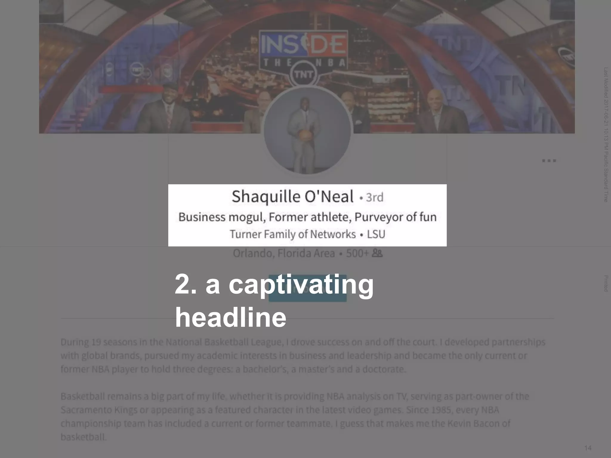 LastModified2017-06-2110:13PMPacificStandardTimePrinted
14
2. a captivating
headline
 