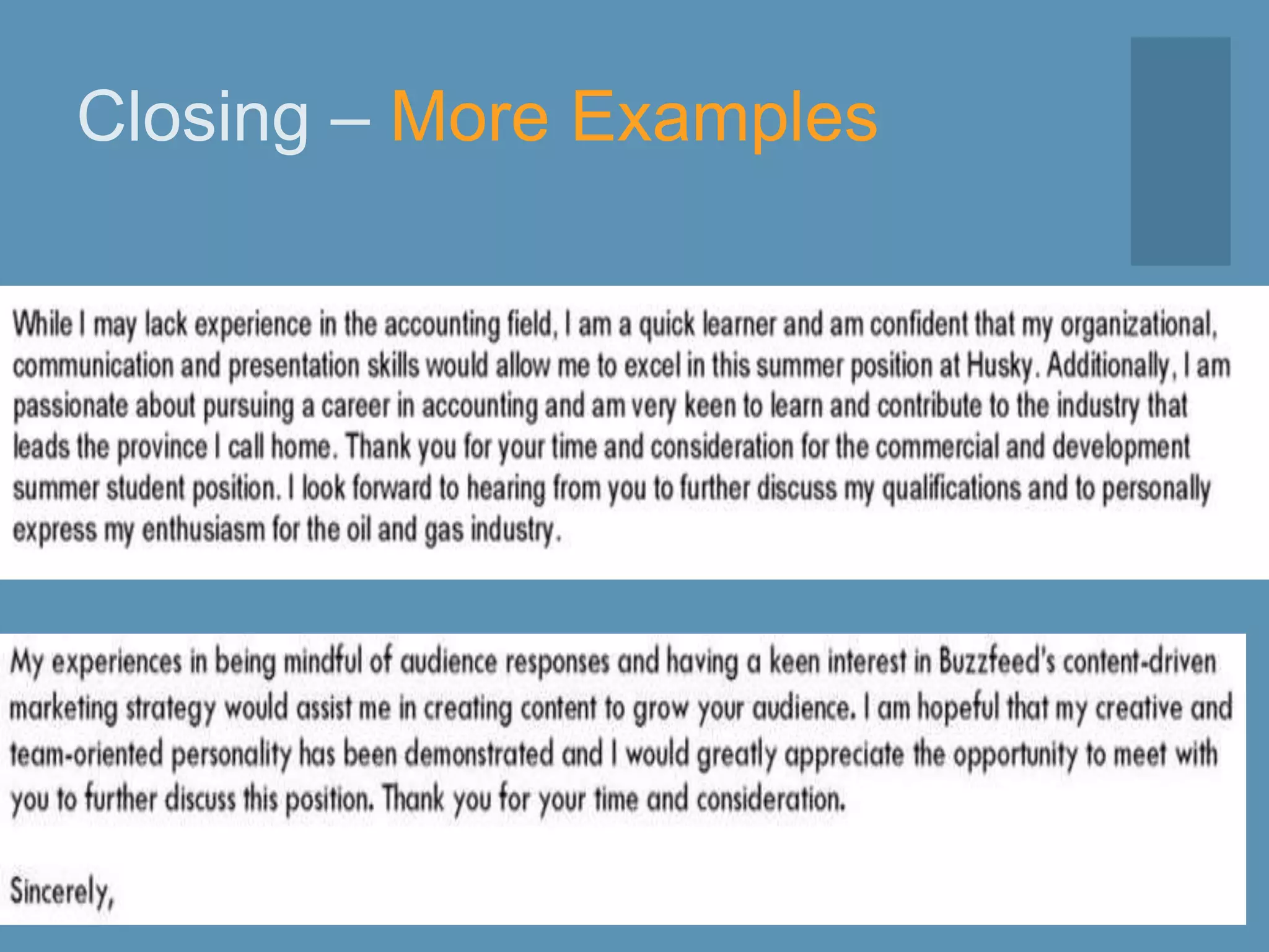 Closing – More Examples
 