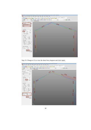 14
Step 18: Change to Fz to view the shear force diagram and click Apply.
 