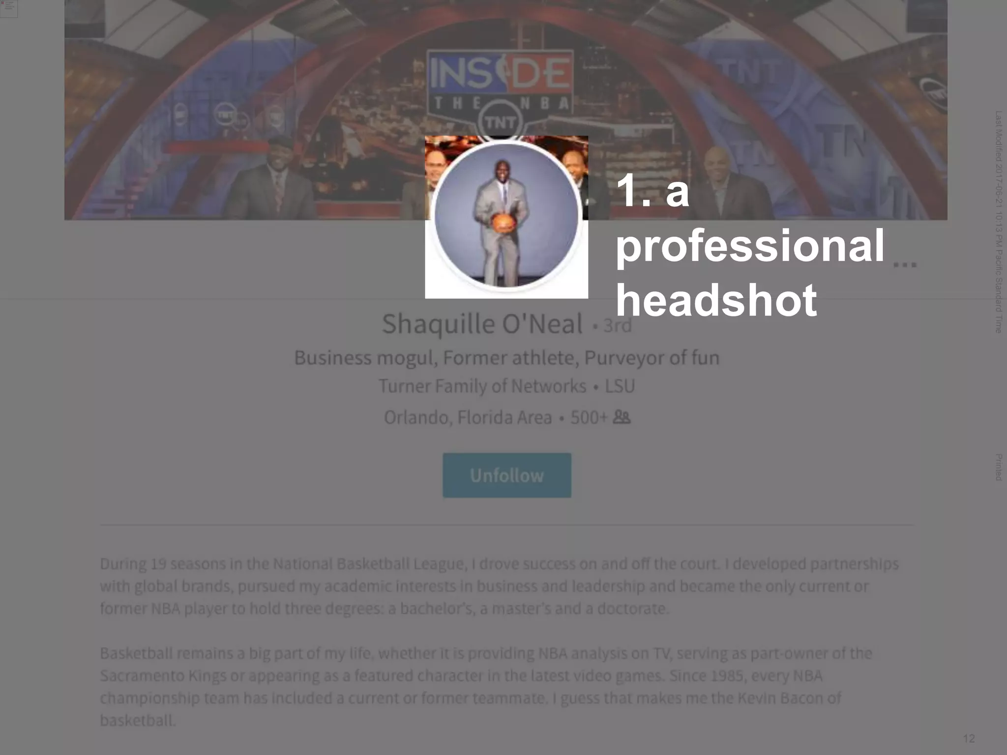 LastModified2017-06-2110:13PMPacificStandardTimePrinted
12
1. a
professional
headshot
 