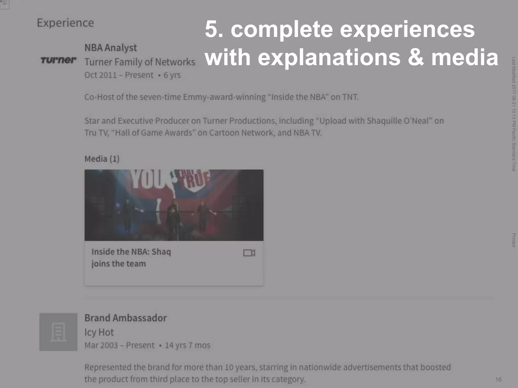 LastModified2017-06-2110:13PMPacificStandardTimePrinted
16
5. complete experiences
with explanations & media
 