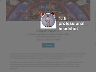 LastModified2017-06-2110:13PMPacificStandardTimePrinted
12
1. a
professional
headshot
 