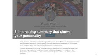 14
3. interesting summary that shows
your personality
 
