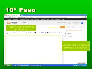 10º Paso
A continuación pinchamos
en “Publicar”

Escribimos la información
que queremos publicar

 