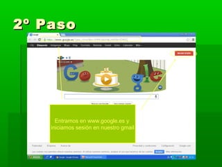 2º Paso

Entramos en www.google.es y
iniciamos sesión en nuestro gmail

 