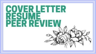 Cover Letter & Resume PEER REVIEW
 